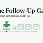 The Follow-Up Gap: Where Most SEO Deals Are Quietly Lost